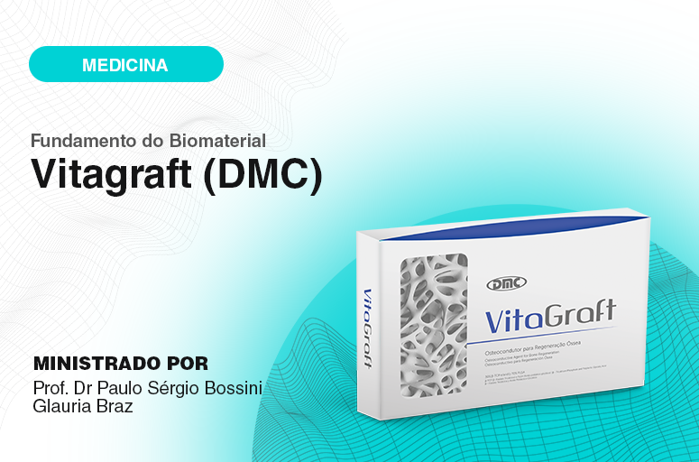 Fundamento do Biomaterial - Vitagraft (DMC)