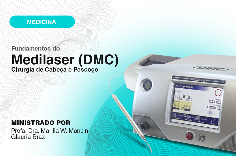 Fundamentos do Medilaser (DMC) - Cirurgia Cabeça e Pescoço