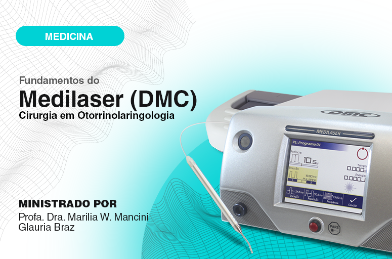 Fundamentos do Medilaser (DMC) - Cirurgia em Otorrinolaringologia