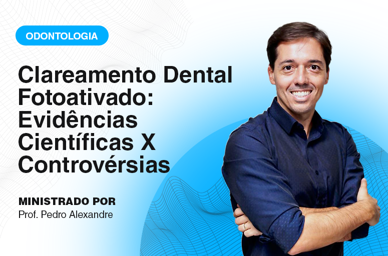 Clareamento Dental Fotoativado: Evidências Científicas X Controvérsias