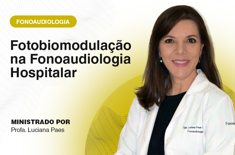 Fotobiomodulação na Fonoaudiologia Hospitalar