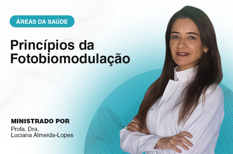 Princípios da Fotobiomodulação