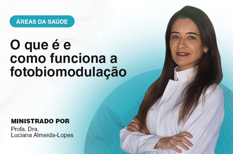 O que é e como Funciona a Fotobiomodulação