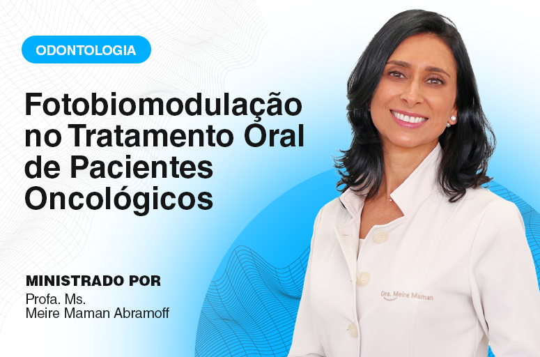 Fotobiomodulação no Tratamento Oral de Pacientes Oncológicos